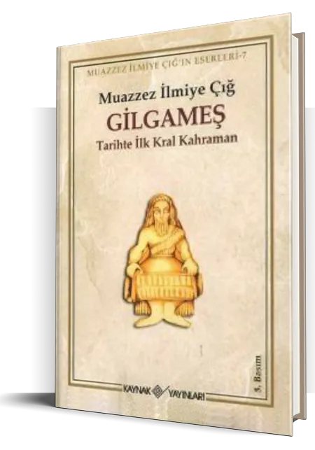 Gilgameş Tarihte İlk Kral Kahraman