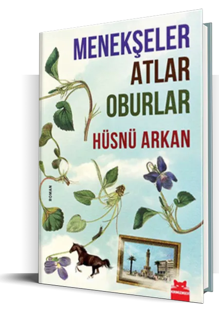 Menekşeler Atlar Oburlar